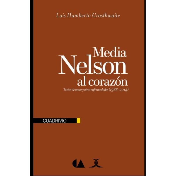 9786079330125 Media Nelson al corazón. Luis Humberto Crosthwaite