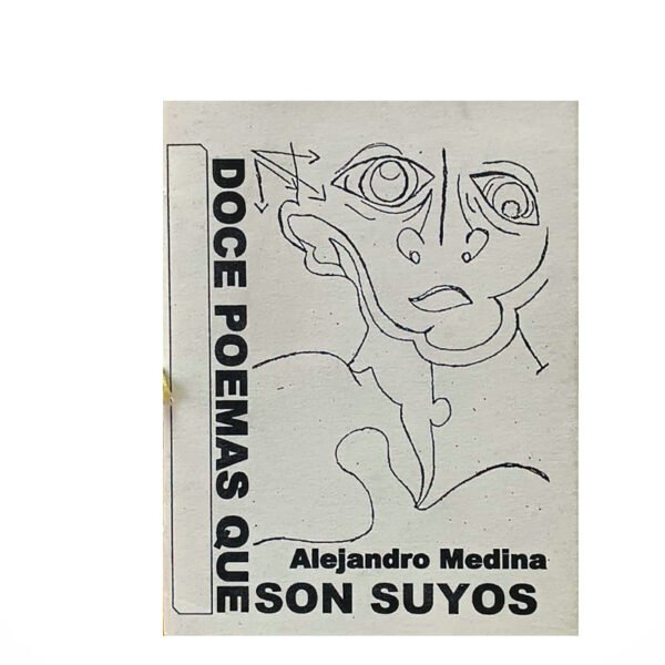 Doce poemas que son suyos. Alejandro Medina