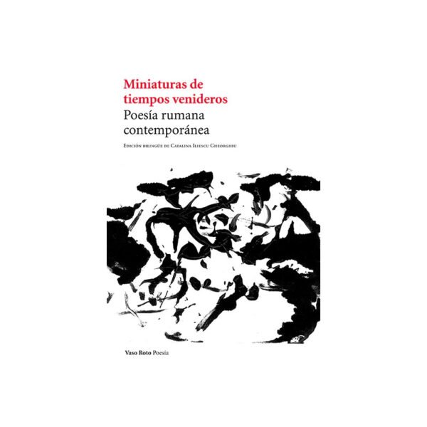 Miniaturas de tiempos venideros — Poesía rumana contemporánea