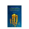 El campo vibratorio. Introducción a la medicina clásica china desde un punto de vista científico — Changlin Zhang