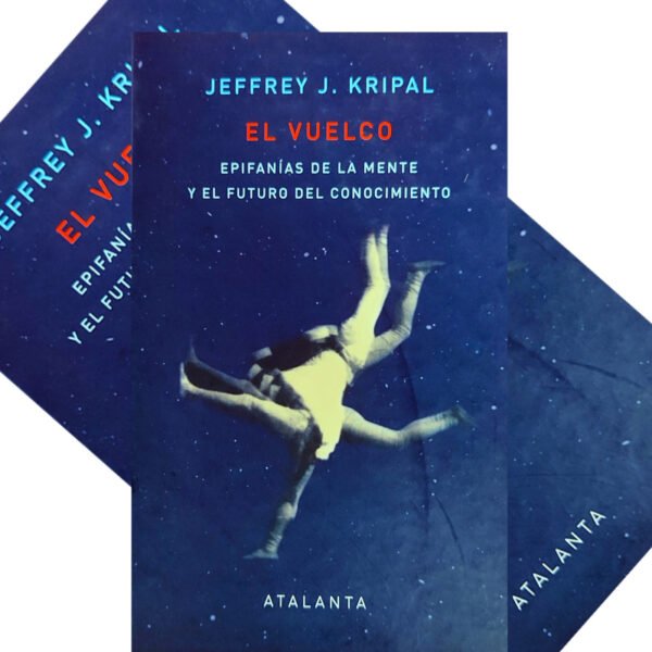 EL VUELCO 800 X 800 PRODUCTO WOCO copia El Vuelco. Epifanías de la mente y el futuro del conocimiento. Jeffrey J. Kripal