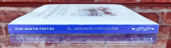 El jardinero horticultor. Manual para cultivar con éxito pequeñas huertas biointensivas. Jean-Martin Fortier