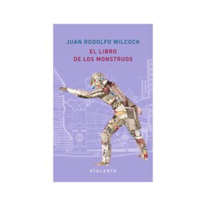 El libro de los monstruos, Juan Rodolfo Wilcock